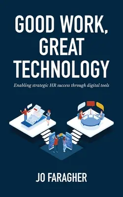Gute Arbeit, großartige Technologie: Strategischen HR-Erfolg durch digitale Tools ermöglichen - Good Work, Great Technology: Enabling Strategic HR Success Through Digital Tools