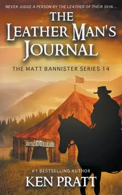 Das Tagebuch des Ledermanns: Ein christlicher Western-Roman - The Leather Man's Journal: A Christian Western Novel