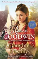 Daughter's Destiny - Die herzerwärmende neue Geschichte von Großbritanniens beliebtestem Saga-Autor - Daughter's Destiny - The heartwarming new tale from Britain's best-loved saga author