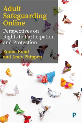 Schutz von Erwachsenen im Internet: Perspektiven für das Recht auf Beteiligung - Safeguarding Adults Online: Perspectives on Rights to Participation