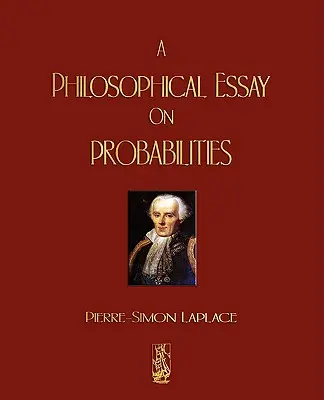 Ein philosophischer Essay über Wahrscheinlichkeiten - A Philosophical Essay On Probabilities