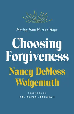 Die Wahl der Vergebung: Vom Schmerz zur Hoffnung - Choosing Forgiveness: Moving from Hurt to Hope