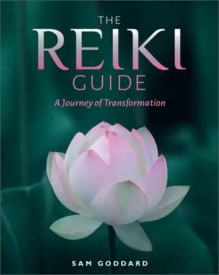 Der Reiki-Führer: Eine Reise der Transformation - The Reiki Guide: A Journey of Transformation