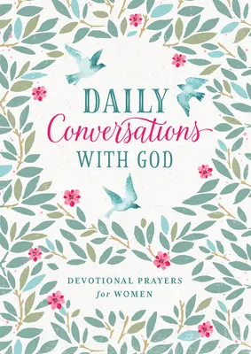 Tägliche Unterhaltungen mit Gott: Andächtige Gebete für Frauen - Daily Conversations with God: Devotional Prayers for Women