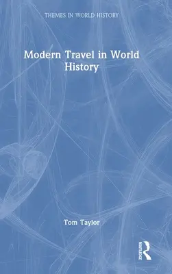 Modernes Reisen in der Weltgeschichte - Modern Travel in World History