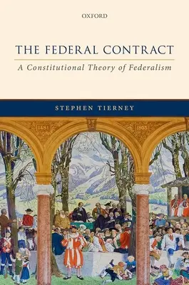 Bundesvertrag - Eine Verfassungstheorie des Föderalismus - Federal Contract - A Constitutional Theory of Federalism