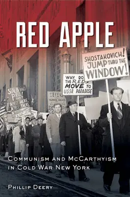 Roter Apfel: Kommunismus und McCarthyismus im New York des Kalten Krieges - Red Apple: Communism and McCarthyism in Cold War New York