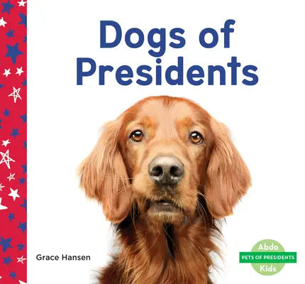 Hunde von Präsidenten - Dogs of Presidents