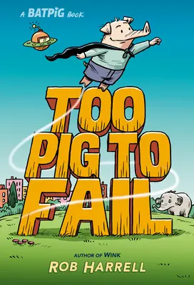 Batpig: Zu schweinisch um zu versagen - Batpig: Too Pig to Fail