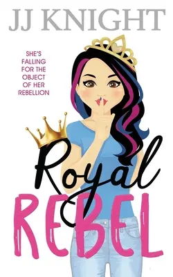 Königlicher Rebell: Eine romantische Komödie der zweiten Chance - Royal Rebel: A Second Chance Romantic Comedy
