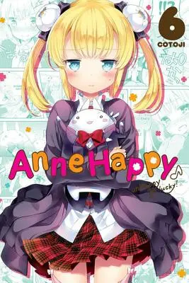 Anne Happy, Band 6: Unglücklich, glücklich, unglücklich! - Anne Happy, Vol. 6: Unhappy Go Lucky!