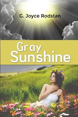 Grauer Sonnenschein - Gray Sunshine