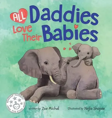 Alle Väter lieben ihre Babys - All Daddies Love Their Babies