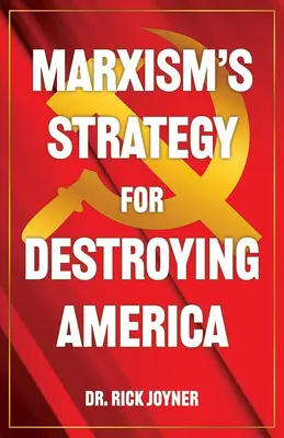 Die Strategie des Marxismus zur Zerstörung Amerikas - Marxism's Strategy for Destroying America