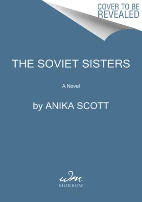 Die sowjetischen Schwestern: Ein Roman des Kalten Krieges - The Soviet Sisters: A Novel of the Cold War