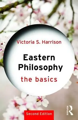 Östliche Philosophie: Die Grundlagen - Eastern Philosophy: The Basics