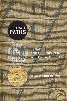 Getrennte Wege: Lenapes und Kolonisten in West New Jersey - Separate Paths: Lenapes and Colonists in West New Jersey