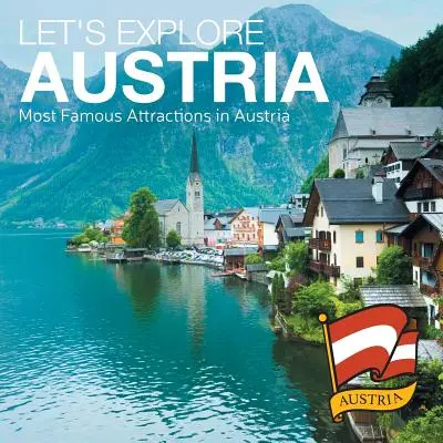 Let's Explore Austria (Die berühmtesten Attraktionen Österreichs) - Let's Explore Austria (Most Famous Attractions in Austria)