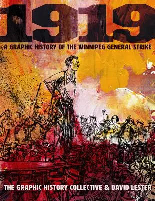 1919: Eine grafische Geschichte des Generalstreiks in Winnipeg - 1919: A Graphic History of the Winnipeg General Strike