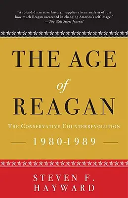 Das Zeitalter von Reagan: Die konservative Gegenrevolution: 1980-1989 - The Age of Reagan: The Conservative Counterrevolution: 1980-1989