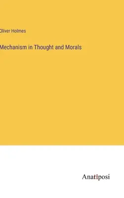 Mechanismus in Denken und Moral - Mechanism in Thought and Morals