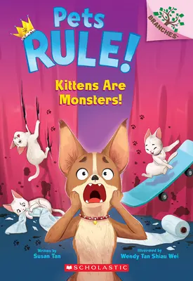 Kätzchen sind Ungeheuer! Ein Buch über Zweige (Pets Rule! #3) - Kittens Are Monsters!: A Branches Book (Pets Rule! #3)