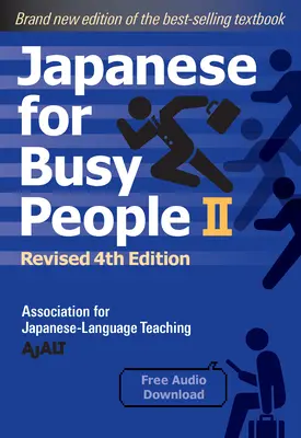 Japanisch für Vielbeschäftigte Buch 2: Überarbeitete 4. Auflage (kostenloser Audio-Download) - Japanese for Busy People Book 2: Revised 4th Edition (Free Audio Download)