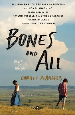 Bones & All. Hasta Los Huesos (Spanische Ausgabe) - Bones & All. Hasta Los Huesos (Spanish Edition)