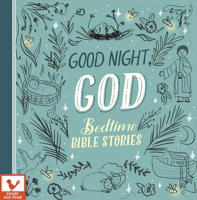 Gute Nacht, Gott Gute-Nacht-Bibelgeschichten - Good Night, God Bedtime Bible Stories