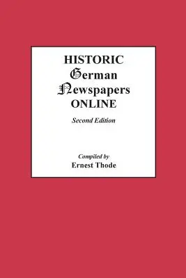 Historische deutsche Zeitungen Online. Zweite Auflage - Historic German Newspapers Online. Second Edition