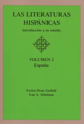 Las Literaturas Hispanicas: Introduccion a Su Estudio: Band 2: Espana - Las Literaturas Hispanicas: Introduccion a Su Estudio: Volumen 2: Espana