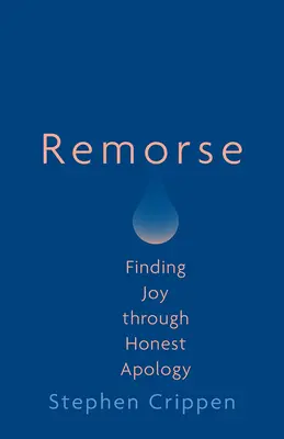 Gewissensbisse: Freude finden durch ehrliche Entschuldigung - Remorse: Finding Joy Through Honest Apology