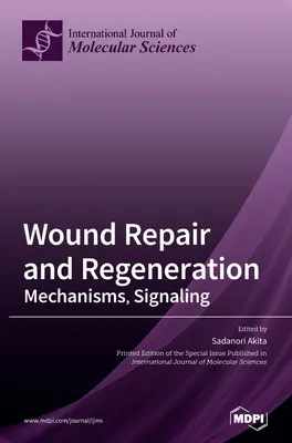 Reparatur und Regeneration von Wunden - Wound Repair and Regeneration