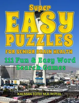 Superleichte Rätsel für die Gesundheit des Gehirns von Senioren: 111 lustige & einfache Wortsuchspiele - Super Easy Puzzles for Senior Brain Health: 111 Fun & Easy Word Search Games