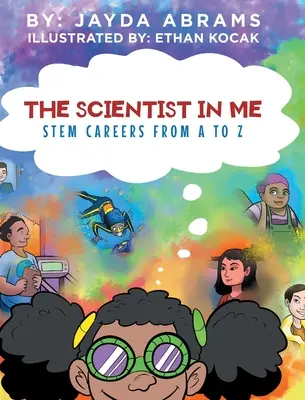 Der Wissenschaftler in mir: MINT-Karrieren von A bis Z - The Scientist in Me: STEM Careers from A to Z