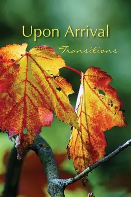 Bei der Ankunft: Übergänge - Upon Arrival: Transitions