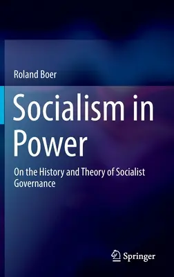 Sozialismus an der Macht: Zur Geschichte und Theorie des sozialistischen Regierens - Socialism in Power: On the History and Theory of Socialist Governance