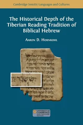 Die historische Tiefe der tiberischen Lesetradition des biblischen Hebräisch - The Historical Depth of the Tiberian Reading Tradition of Biblical Hebrew