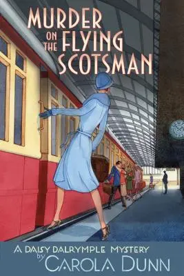 Mord auf dem Flying Scotsman: Ein Daisy-Dalrymple-Krimi - Murder on the Flying Scotsman: A Daisy Dalrymple Mystery