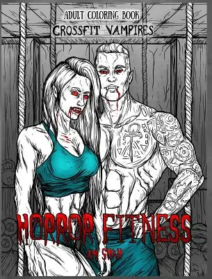 Horror-Fitness-Malbuch für Erwachsene: Cross Fit Vampire - Adult Coloring Book Horror Fitness: Cross Fit Vampires