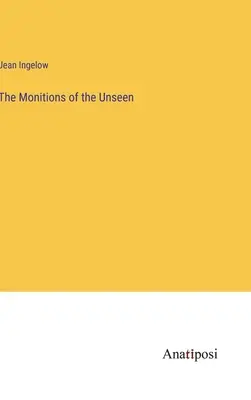 Die Monitionen des Unsichtbaren - The Monitions of the Unseen