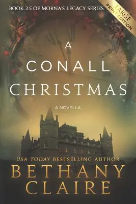 Eine Conall-Weihnacht - Eine Novelle (Großdruckausgabe): Ein schottischer Zeitreiseroman - A Conall Christmas - A Novella (Large Print Edition): A Scottish, Time Travel Romance