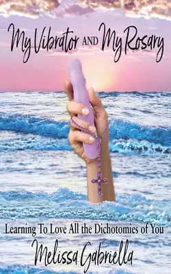 Mein Vibrator UND mein Rosenkranz - My Vibrator AND My Rosary