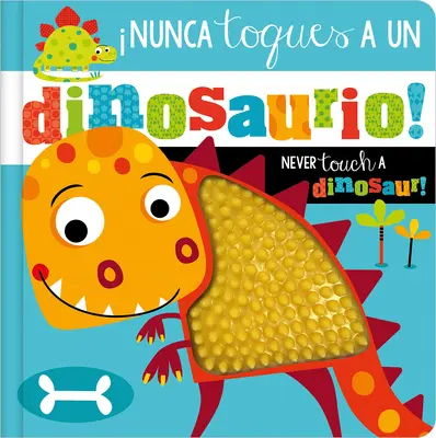 Nunca Toques a Un Dinosaurio! / Berühre niemals einen Dinosaurier! - Nunca Toques a Un Dinosaurio! / Never Touch a Dinosaur!