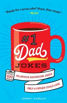 #1 Dad Jokes: 1.000+ urkomische Witze über das Badezimmer, die nur ein Vater lieben kann - #1 Dad Jokes: 1,000+ Hilarious Bathroom Jokes Only a Father Could Love