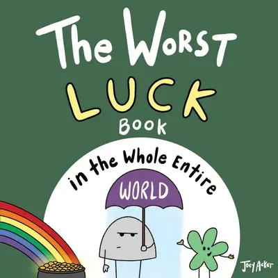 Das schlimmste Glücksbuch auf der ganzen Welt - The Worst Luck Book in the Whole Entire World