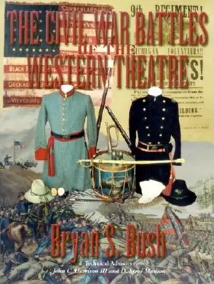 Die Schlachten des Bürgerkriegs im Westlichen Theater - The Civil War Battles of the Western Theatre