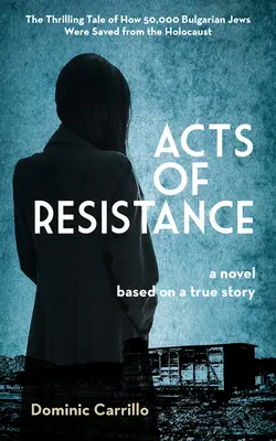 Handlungen des Widerstands: Ein Roman - Acts of Resistance: A Novel