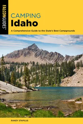 Camping Idaho: Ein umfassender Führer zu den besten Campingplätzen des Staates - Camping Idaho: A Comprehensive Guide to the State's Best Campgrounds