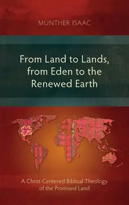 Von Land zu Land, von Eden zur erneuerten Erde: Eine christuszentrierte biblische Theologie des Gelobten Landes - From Land to Lands, from Eden to the Renewed Earth: A Christ-Centred Biblical Theology of the Promised Land